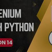 Session 14 Selenium With Python