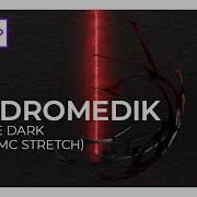 Andromedik To The Dark Feat MC Stretch Monstercat Release