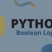 06 Learn Python Boolean Logic