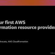 AWS Re Invent 2020 Build Your First AWS CloudFormation Resource Provider