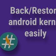 Backup Restore Android Kernel Easily 2016