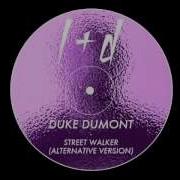 Duke Dumont Street Walker Alternative Version