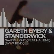 Gareth Emery Standerwick Saving Light NWYR Remix Feat HALIENE