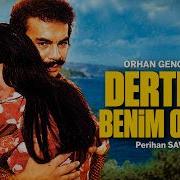 Dertler Benim Olsun Türk Filmi FULL PERİHAN SAVAŞ ORHAN GENCEBAY