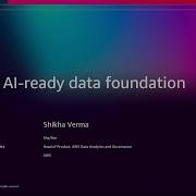 AWS Re Invent 2025 Build An AI Ready Data Foundation ANT304