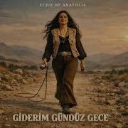 Echo Of Anatolia Gündüz Gece