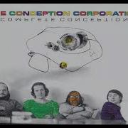 The Conception Corporation Complete Conception Part 1