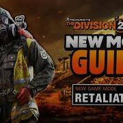 COMPLETE Retaliations Breakdown Tips Rewards More The Division 2
