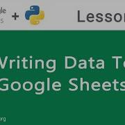 Google Sheets API In Python Writing Data To Google Sheets