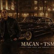 MACAN TSM 1950 S SOUL AGE VERSION