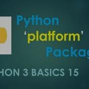Python 3 Basics 15 Python Platform Package Platform Package To Get System Information