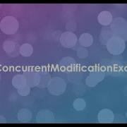 Java Tutorial On Java Util ConcurrentModificationException Part 1 ConcurrentModification 1