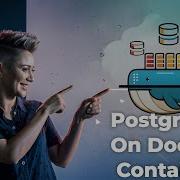 Master PostgreSQL Docker Setup Quickly And Easily