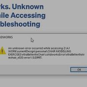 Solidworks Unknown Error While Accessing File Troubleshooting