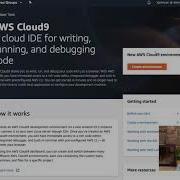 6 Minutes To Instantiating Your First Serverless App Using AWS Cloud9 Development Environment SAM