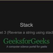 Stack Set 3 Reverse A String Using Stack GeeksforGeeks