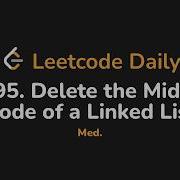 2095 Удаление среднего узла связного списка Leetcode Daily Python