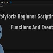 Polytoria Beginner Scripting Guide 2 2 0
