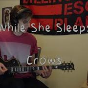 While She Sleeps Crows Guitar Cover