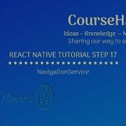 React Native Tutorial Step 17 NavigationService