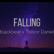 Blackbear X Trevor Daniel Falling Lyrics