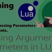 Learning Lua Part 17 Passing Arguments To Parameters