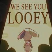 We See You Looey Dandy S World