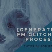 GENERATEME FM Glitch Art Processing