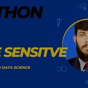 Case Sensitive PYTHON