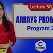 C 50 Arrays In C Part 5 Array Program 2 C Programming Tutorials