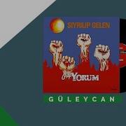 Grup Yorum Güleycan I Sıyrılıp Gelen 1987 Kalan Müzik