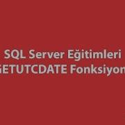 SQL Server Da GETUTCDATE Fonksiyonu