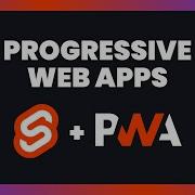 How To Make Progressive Web Apps With Svelte