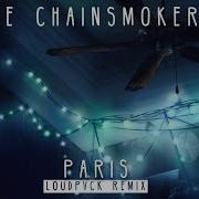 The Chainsmokers Paris LOUDPVCK Remix Audio