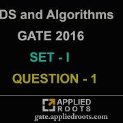 DS And Algorithms GATE 2016 Set 1 QUESTION 1
