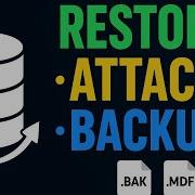 How To Restore Attach Backup MS SQL Database