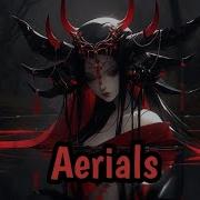 Nightcore Aerials System Of A Down Cover By First To Eleven Lyrics