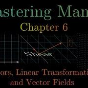 Vectors Linear Transformations And Vector Fields Mastering Manim Chapter 6