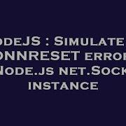 NodeJS Simulate An ECONNRESET Error On A Node Js Net Socket Instance