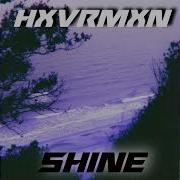 HXVRMXN SHINE Released 28 04 2023