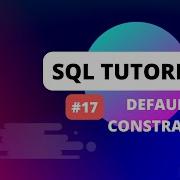 SQL Tutorial 17 Constraints In SQL DEFAULT Constraint In SQL