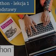 Python Dla Początkujących Lekcja 1 Wprowadzenie Instalacja Konfiguracja