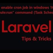 Setup Laravel Cron Job In Windows 10 Using Task Scheduling