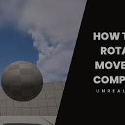 Unreal Engine Tutorial How To Add Rotating Movement Component