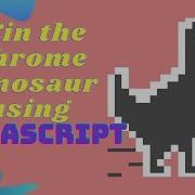 Win The Chrome Dinosaur Game With JavaScript