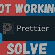 Prettier Visual Studio Vscode Not Working Issue How To Fix 2022