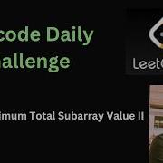 Maximum Total Subarray Value II Leetcode 3691
