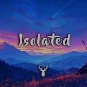 Isolated Chillstep Mix