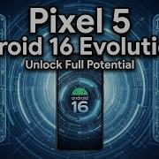 Android 16 On Pixel 5 Evolution X 11 4 1 Install Guide