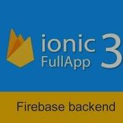 Ionic 3 Templates With Firebase Angularfire 5 0